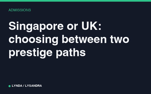 Singapore or UK: choosing between two prestige paths