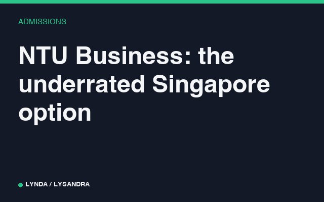 NTU Business: the underrated Singapore option