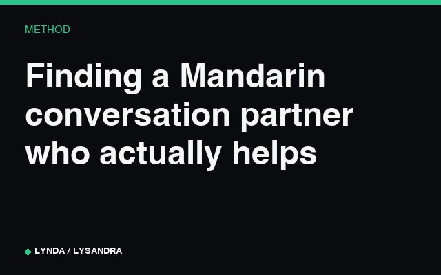 Finding a Mandarin conversation partner who actually helps