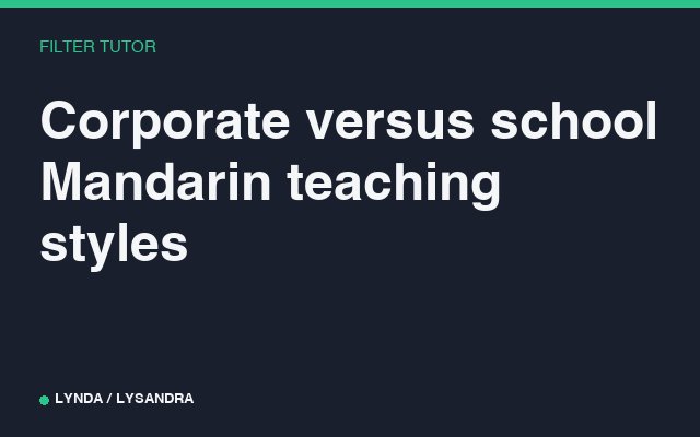 Corporate versus school Mandarin teaching styles