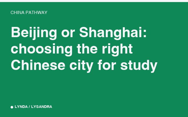 Beijing or Shanghai: choosing the right Chinese city for study