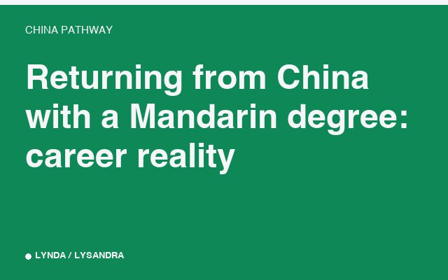 Returning from China with a Mandarin degree: career reality