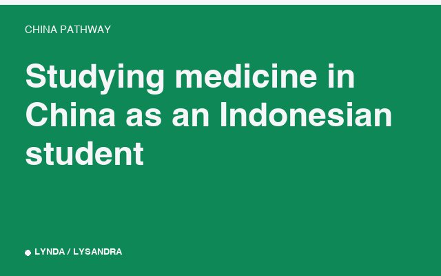 Studying medicine in China as an Indonesian student
