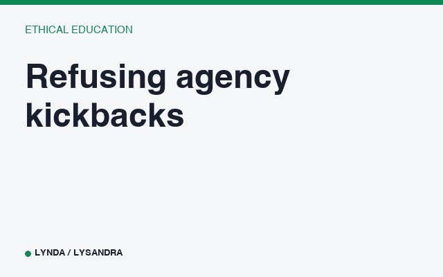 Refusing agency kickbacks