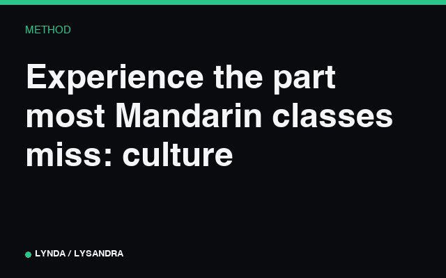 Experience the part most Mandarin classes miss: culture.