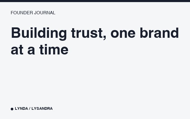Membangun kepercayaan, satu brand setiap kali.